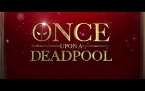 Once Upon a Deadpool Trailer - Movie trailer - VIDEOTIME.COM