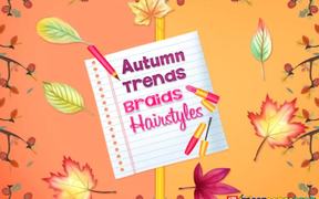 Autumn Trends: Braids Hairstyles Walkthrough