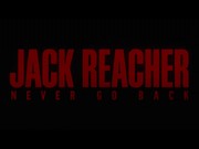 Jack Reacher: Never Go Back (Trailer)