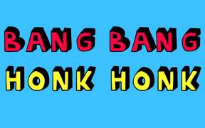 Bang Bang Honk Honk